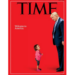 A tiny crying toddler and Donald J. Trump share the cover of the July 2 Time Magazine.